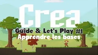 Miniature : Crea - Guide FR - Apprendre les bases, let's play fr jeux sandbox terraria et starbound like