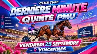 Miniature : DERNIÈRE MINUTE QUINTÉ VENDREDI 25 SEPTEMBRE VINCENNES #PREDICTIONS #PRONO #TURF #LIFEISBUTADREAM 