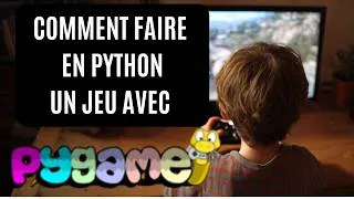 Miniature : Comment faire en Python des jeux grâce à PyGame : Maîtrisez l’API pour Débutants