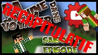Miniature : Récapitulatif - La Machine à Voyager dans Youtube - Saison 1