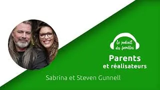 Miniature : Sabrine et Steven Gunnell - Parents et réalisateurs