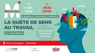 Miniature : Masterclass – La quete de sens au travail   Engagement, innovations, prospective