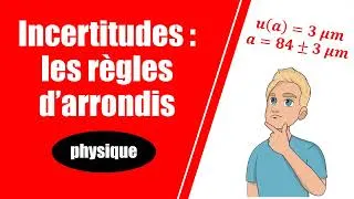 Miniature : Calcul avec INCERTITUDE : les 2 règles d'arrondis à connaître absolument -- Physique -- Te/PASS/Sup