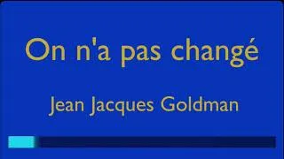 Miniature : Jean-Jacques Goldman - On n'a pas changé -  Karaoké