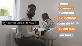 Miniature : VOICI COMMENT S'ASSEOIR AU BUREAU POUR NE PLUS AVOIR MAL AU DOS !