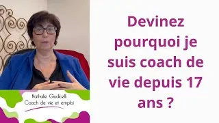 Miniature : Coach de vie depuis 17 ans : je vous explique pourquoi ! #coachdevie  #coachemploi  #métiers