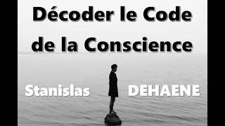 Miniature : Décoder le Code de la Conscience - Stanislas DEHAENE