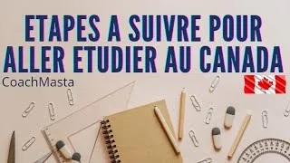 Miniature : Etudes au Canada n°05 : Procédure à suivre pour aller au Canada.
