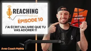 Miniature : [REACHING PODCAST] : Ep.10 - J’ai écrit “Le Code du Baller” (histoire + chapitres)