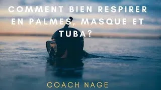 Miniature : Comment bien respirer en palmes, masque et tuba ?