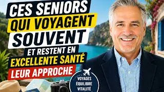 Miniature : Ces seniors qui voyagent souvent et restent en excellente santé — leur approche