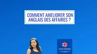 Miniature : COMMENT AMELIORER SON  ANGLAIS DES AFFAIRES ?