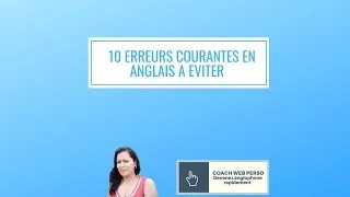 Miniature : 10 ERREURS COURANTES EN ANGLAIS A EVITER