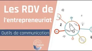 Miniature : [Les RDV de l'entrepreneuriat]  Les outils pour communiquer autour de son projet