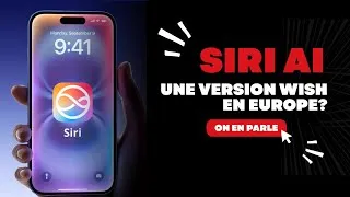 Miniature : Siri en Europe : On aura vraiment une version de Wish ? (iOS 27)