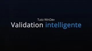Miniature : Comment créer une validation de formulaire dynamique en WinDev (WLangage)