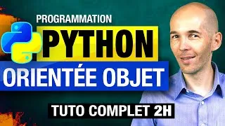 Miniature : APPRENDRE PYTHON : LA PROGRAMMATION ORIENTÉE OBJET [TUTO COMPLET DÉBUTANT]