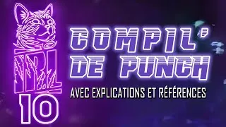 Miniature : IRL 10 - COMPIL' DE PUNCHS (avec explications et références)