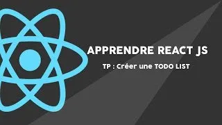 Miniature : React JS #4 - Créer une TODO List et Bootstrap - [FR]