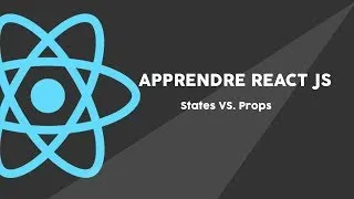 Miniature : React JS #3 - State vs. Props - [FR]