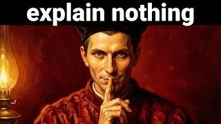 Miniature : never explain yourself. it only makes you weaker — Machiavelli