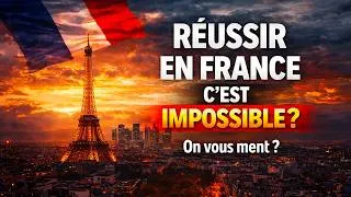 Miniature : Réussir en France: Impossible… ou énorme opportunité cachée ?