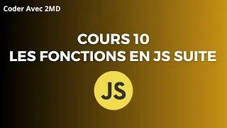 Miniature : Cours 10: les fonctions en js suite
