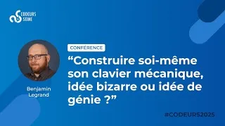 Miniature : Construire soi même son clavier mécanique, idée bizarre ou idée de génie - Benjamin Legrand