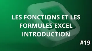 Miniature : #19 FORMATION EXCEL - LES FONCTIONS ET LES FORMULES - INTRODUCTION