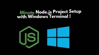 Miniature : Build Your Node.js Project in 60 Seconds Using Windows Terminal !