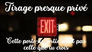Miniature : Tirage presque privé : Cette porte de sortie n’est pas celle que tu crois