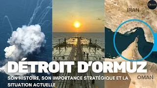 Miniature : Le détroit d’Ormuz : son histoire, son importance stratégique et la situation actuelle