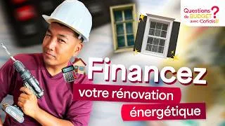 Miniature : Comment financer ses travaux de rénovation énergétique ? | Questions de budget | Cofidis