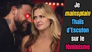 Miniature : Je mansplain Thais sur le féminisme