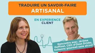 Miniature : Traduire un savoir-faire artisanal en expérience client, avec Jérôme Goffinet, CTO d'Osan Drinks
