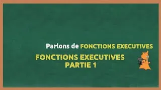 Miniature : Les vidéos tuto OCEANA - Fonctions Executives - partie 1