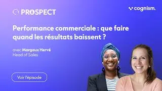 Miniature : Ep. 38 Performance commerciale : que faire quand les résultats baissent ? avec Margaux Hervé