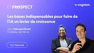 Miniature : Ep. 37 Les bases indispensables pour faire de l’IA un levier de croissance avec Othmane Khadri