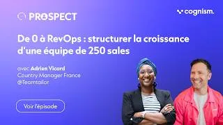 Miniature : Ep. 36 De 0 à RevOps : structurer la croissance d’une équipe de 250 sales avec Adrien Vicard