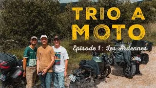 Miniature : TRIO À MOTO | Ep. 1 : Les Ardennes