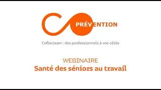 Miniature : [PRÉVENTION] Webinaire - La santé des séniors au travail