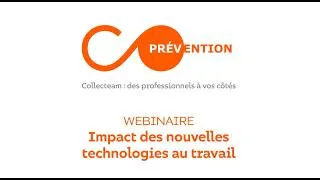Miniature : [PRÉVENTION] Webinaire - L'impact des nouvelles technologies au travail