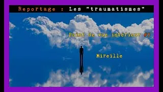 Miniature : "La Résilience, chaque jour" : Abus/Mort/Maltraitance, les « traumatismes » PVI #3 : Mireille👂🇫🇷