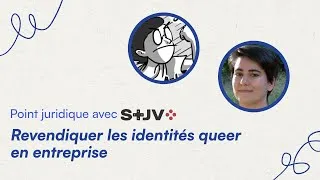 Miniature : Revendiquer les identités queer en entreprise - Point juridique en collaboration avec le @STJV_fr