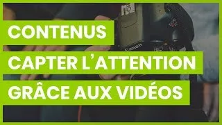 Miniature : Webinar #5 : Capter toute l'attention à travers une vidéo !