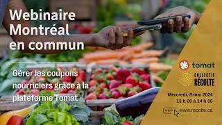 Miniature : Les webinaires Montréal en commun : Gérer les coupons nourriciers grâce à la plateforme Tomat