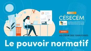 Miniature : Le pouvoir normatif | Podcast "Au cœur des territoires" - Épisode 3