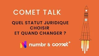 Miniature : Quel statut juridique choisir et quand changer - Replay webinar Numbr & Comet
