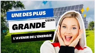 Miniature : L'avenir de l'énergie, la découverte d'une usine de panneaux solaires.