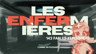 Miniature : ⚕️ Les Enfermières | 142 Fables #10